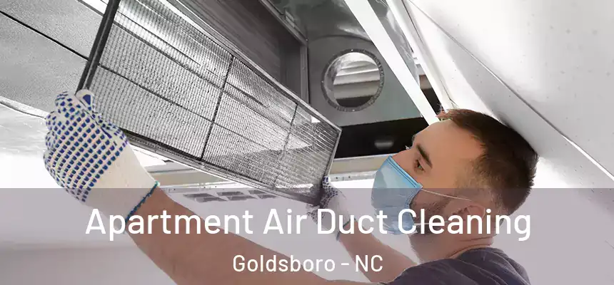  Apartment Air Duct Cleaning Goldsboro - NC